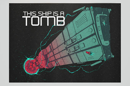 A poster with a futuristic spacecraft design, titled 'This Ship is a Tomb'.